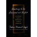 Waiting to Be Arrested at Night: A Uyghur Poet's Memoir of China's Genocide