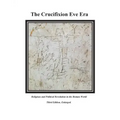 The Crucifixion Eve Era - 3rd Edition