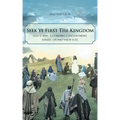 Seek Ye First the Kingdom: God's Way to Finding Contentment Based on Matthew 6:33