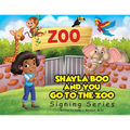 Shayla Boo and You Go To The Zoo