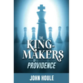 The King-Makers of Providence