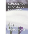 Conociendo Mi Angel de la Guarda: Del cielo fresco como fragancia me inspiras...