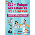 100+ Crosswords for 6 year olds: Crosswords that Fix Misspelled Clues to Improve Communication, Reading and General Knowledge