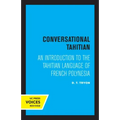 Conversational Tahitian: An Introduction to the Tahitian Language of French Polynesia