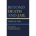 Beyond Death and Jail: Anti-Blackness, Black Masculinity, and the Demonic Imagination