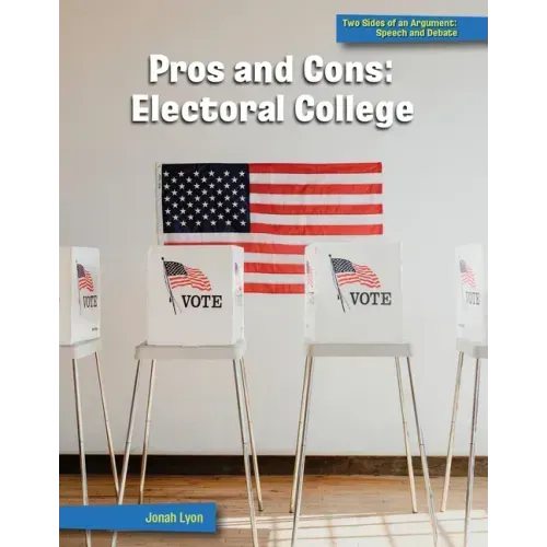 Pros and Cons: Electoral College