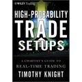 High-Probability Trade Setups: A Chartist�s Guide to Real-Time Trading