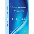 The New Covenant Ministry of the Holy Spirit