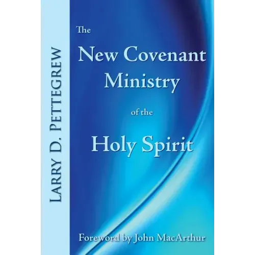 The New Covenant Ministry of the Holy Spirit
