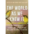 The World as We Knew It: Dispatches from a Changing Climate