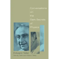 Conversations on the Dark Secrets of Physics