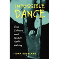 Impossible Dance: Club Culture and Queer World-Making