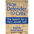 From Defender to Critic: The Search for a New Jewish Self