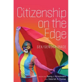 Citizenship on the Edge: Sex/Gender/Race