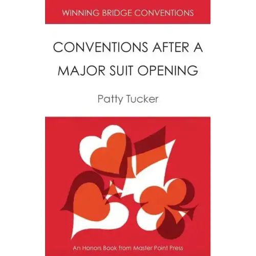 Winning Bridge Conventions: Conventions After a Major Suit Opening
