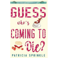 Guess Who's Coming to Die