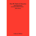 How We Think & Education and Experience