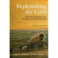 Replenishing the Earth: The Settler Revolution and the Rise of the Anglo-World, 1783-1939