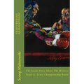 Heavyweight Armageddon!: The Inside Story About The Historic Mike Tyson vs. Lennox Lewis Championship Battle