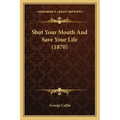 Shut Your Mouth And Save Your Life (1870)