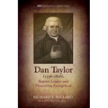 Dan Taylor (1738-1816), Baptist Leader and Pioneering Evangelical
