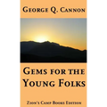 Gems for the Young Folks: Faith-Promoting Series Book 4