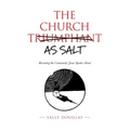 The Church as Salt: Becoming the Community Jesus Speaks About