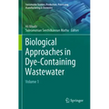Biological Approaches in Dye-Containing Wastewater: Volume 1