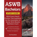 ASWB Bachelors Study Guide: BSW Exam Prep & Practice Test Questions for the Association of Social Work Boards Bachelors Exam