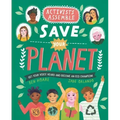 Activists Assemble--Save Your Planet