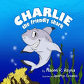 Charlie the Friendly Shark: children's books, animal stories, fish and marine life, fish books, emotions, feelings, Hawaii, water books, shark boo