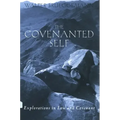 The Covenanted Self: Exploration in Law and Covenant