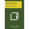 Wave Motion and Vibration Theory: Proceedings of Symposia in Applied Mathematics, V5
