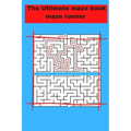 The Ultimate maze book maze runner: ultimate puzzle games mind games book ......train your brain with healthy games puzzles