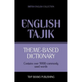 Theme-based dictionary British English-Tajik - 9000 words
