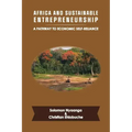 Africa and Sustainable Entrepreneurship: A Pathway to Economic Self-Reliance