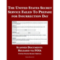 The United States Secret Service Failed To Prepare for Insurrection Day: Scanned Documents Released via FOIA