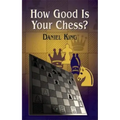 How Good Is Your Chess?