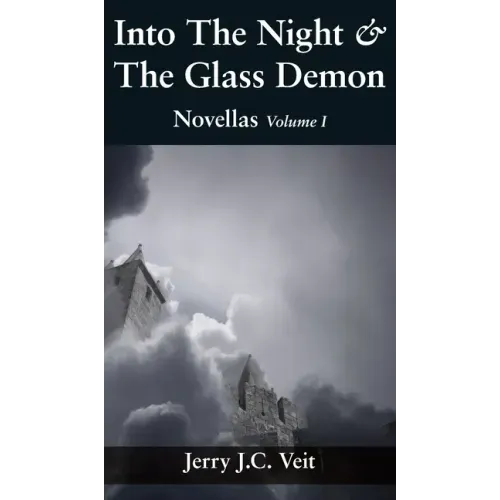 Into The Night & The Glass Demon: Novellas Volume I