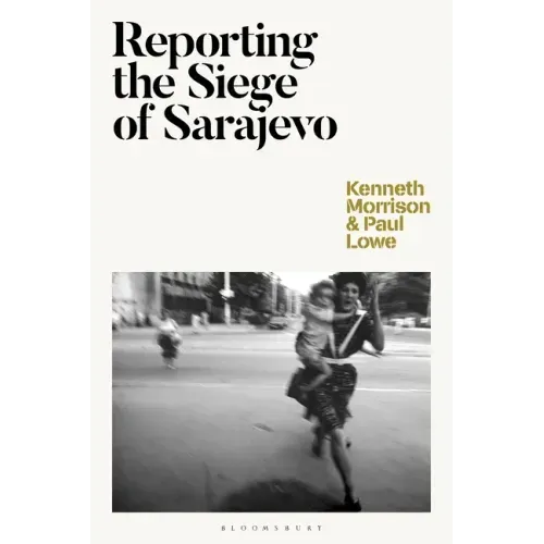 Reporting the Siege of Sarajevo