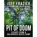 Pit of Doom: Escape from a Galapagos Death Camp (Bilingual, English/Spanish)
