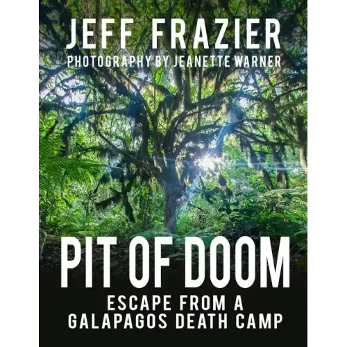 Pit of Doom: Escape from a Galapagos Death Camp (Bilingual, English/Spanish)