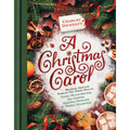 Charles Dickens's a Christmas Carol: A Book-To-Table Classic