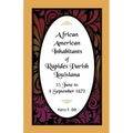 African American Inhabitants of Rapides Parish, Louisiana, 15 June to 4 Sept 1870