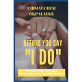 Before you Say "I DO": The Fact - Critics - Red Flags - Things to Watch Out - Questions & Answers