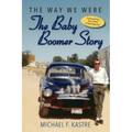 The Way We Were - The Baby Boomer Story