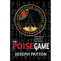 The Poise Game: Play to Become Your Best Self and to Live Your Best Life