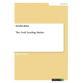 The Gold Lending Market