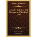 In Scarlet And Grey And The Spectre Of The Real (1896)