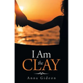 I Am the Clay